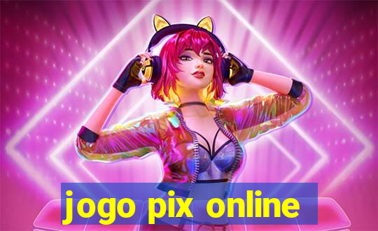 jogo pix online